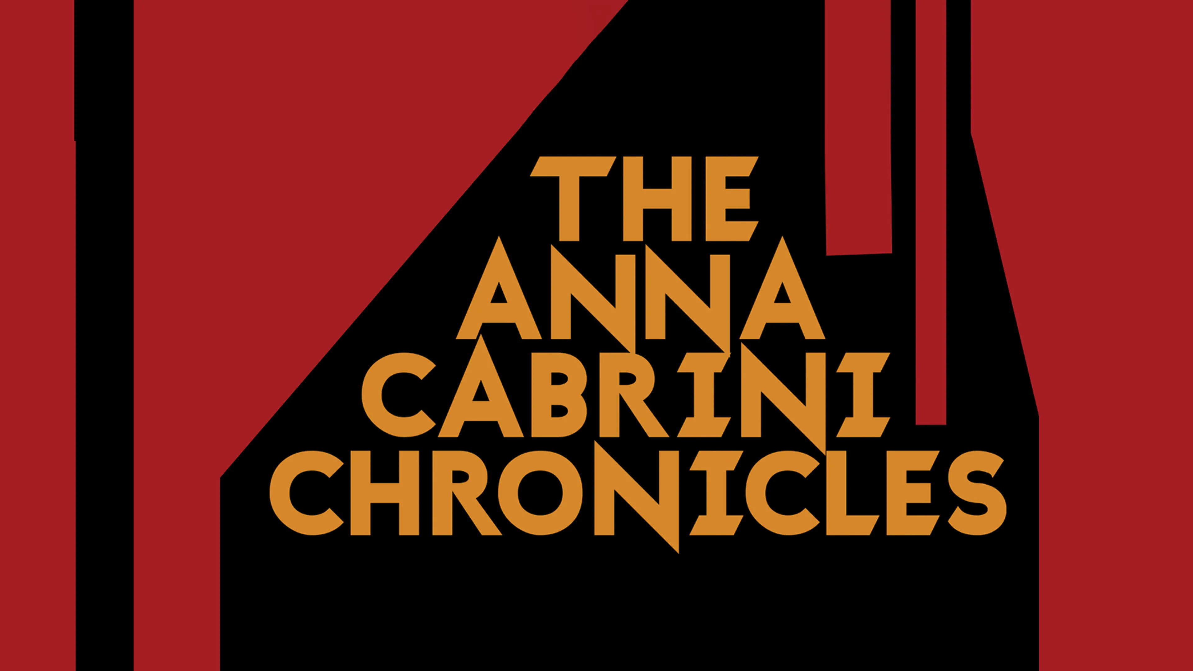 The Anna Cabrini Chronicles Redux poster